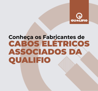 Fabricantes Associados Qualifio:  O Caminho Certo para a Qualidade e Segurança em Fios e Cabos Elétricos